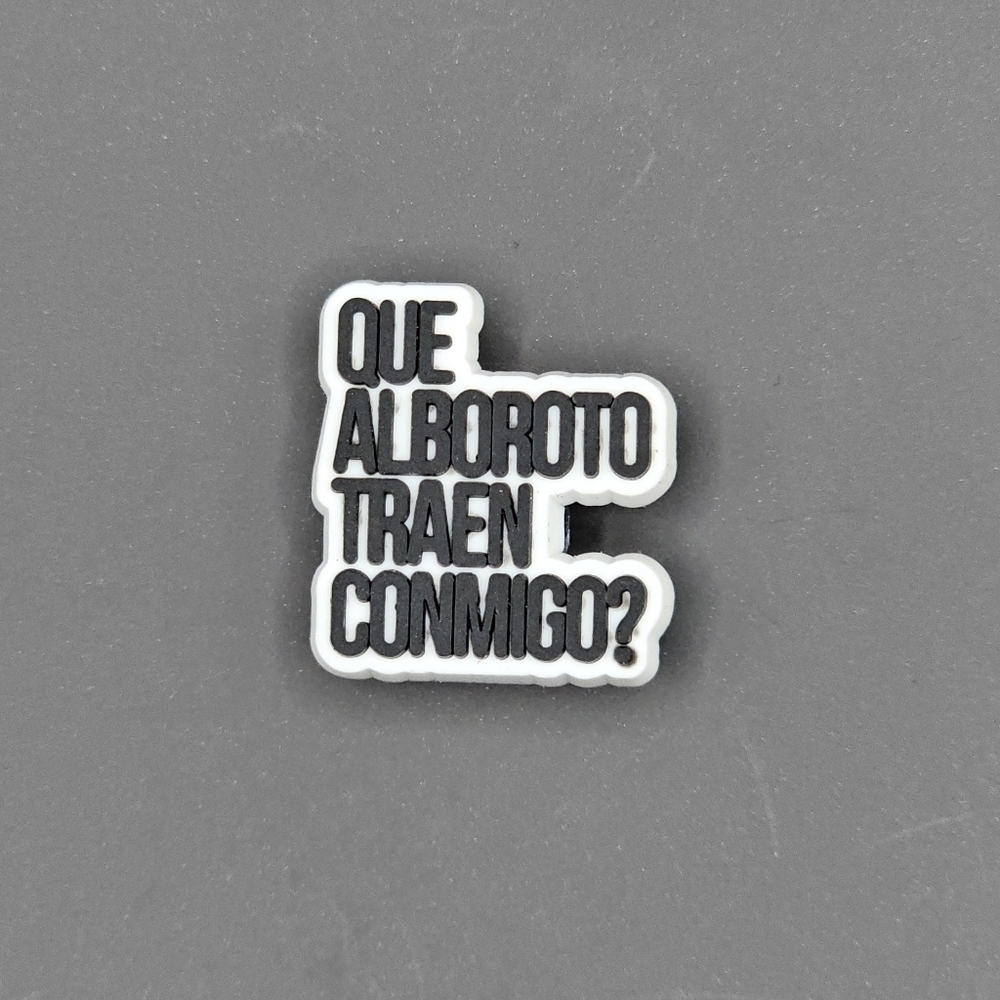 (5/$15) Que Alboroto Traen Conmigo? Croc Charm